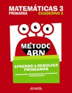 Matemáticas 3. Método ABN. Aprendo a resolver problemas 2., de Varios autores | portada del libro