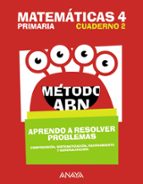 Matemáticas 4. Método ABN. Aprendo a resolver problemas 2., de Varios autores | portada del libro