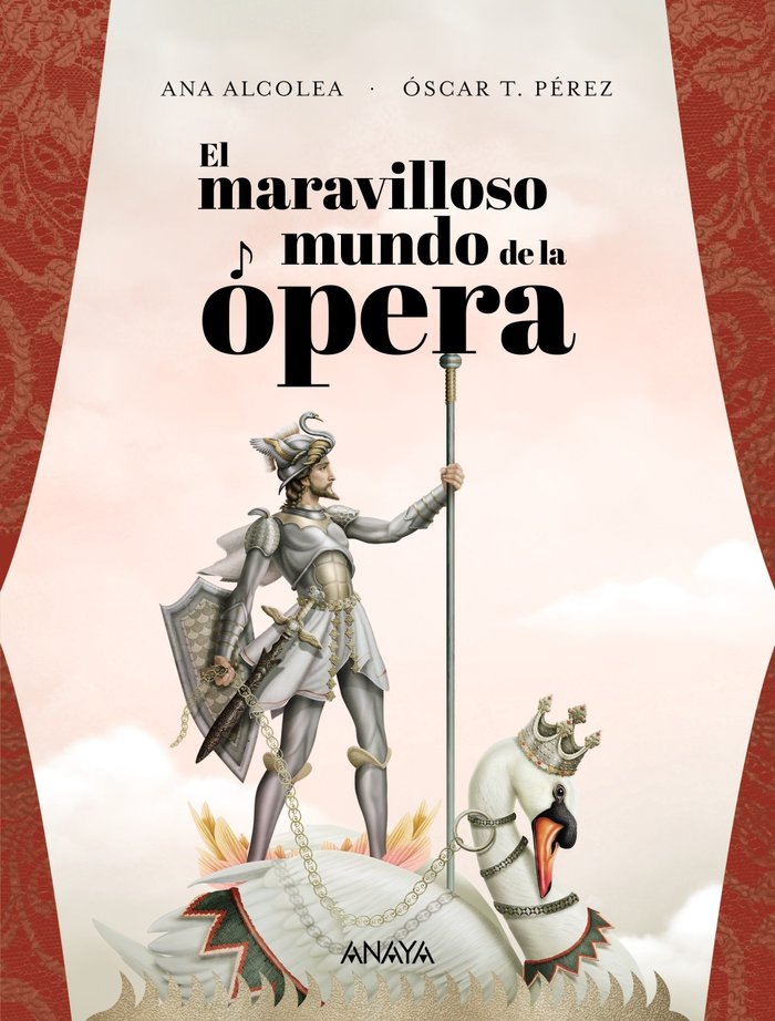 El maravilloso mundo de la ópera, de Alcolea, Ana | portada del libro