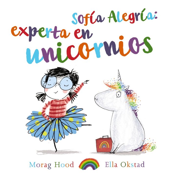 Sofía Alegría: experta en unicornios, de Hood, Morag | portada del libro