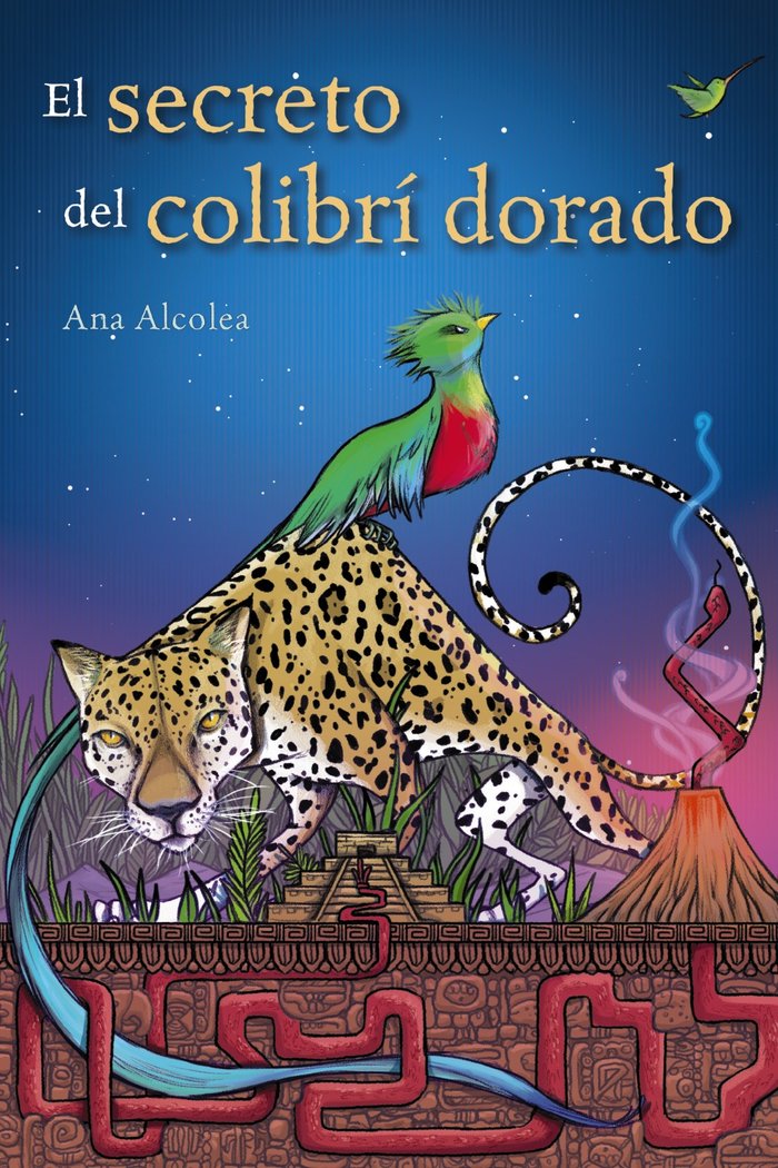 El secreto del colibrí dorado, de Alcolea, Ana | portada del libro
