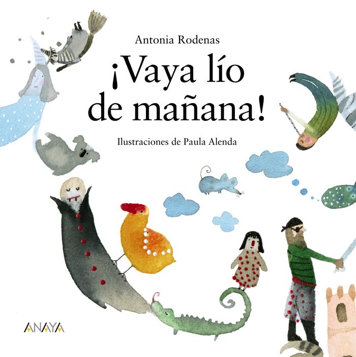 ¡Vaya lío de mañana!, de Rodenas, Antonia | portada del libro