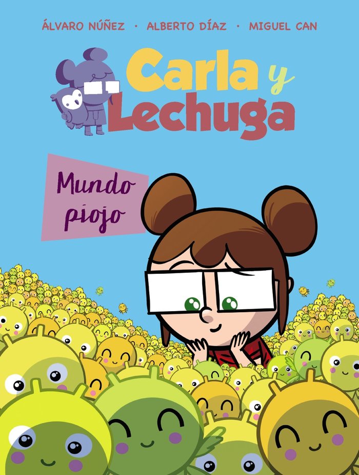 Carla y Lechuga 3. Mundo piojo, de Lechuza, Equipo | portada del libro