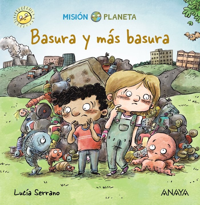Basura y más basura, de Serrano, Lucía | portada del libro