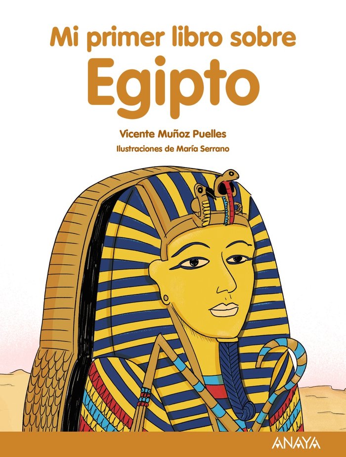 Mi primer libro sobre Egipto, de Muñoz Puelles, Vicente | portada del libro