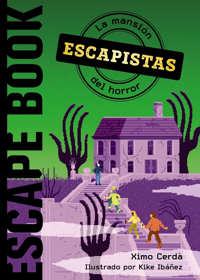 ESCAPISTAS: LA MANSION DEL HORROR, de CERDA, XIMO | portada del libro