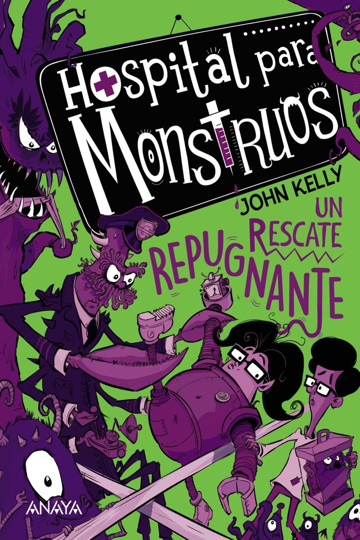 Hospital para monstruos: un rescate repugnante, de Kelly, John | portada del libro