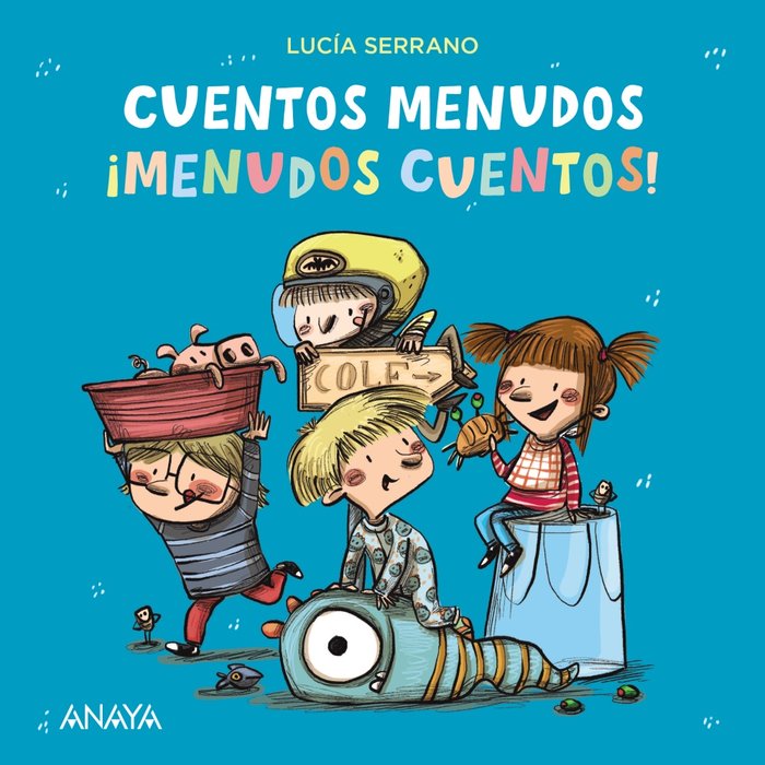 CUENTOS MENUDOS. ¡MENUDOS CUENTOS!, de SERRANO, LUCIA | portada del libro