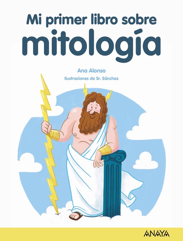MI PRIMER LIBRO DE MITOLOGIA, de ALONSO, ANA | portada del libro
