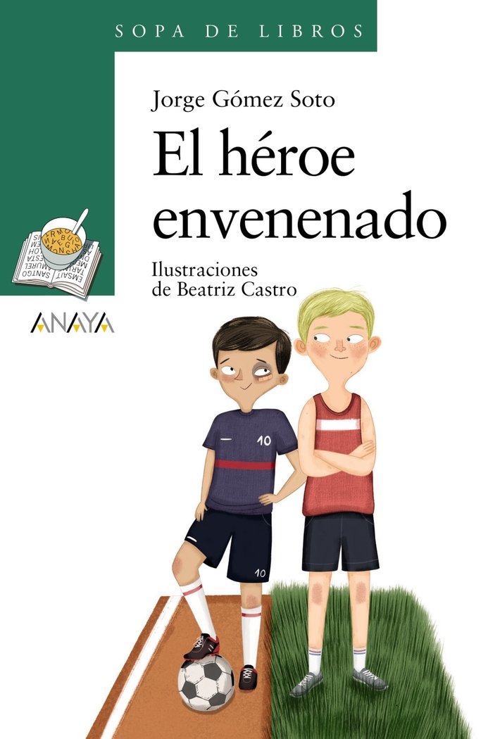 EL HEROE ENVENENADO, de GOMEZ SOTO, JORGE | portada del libro
