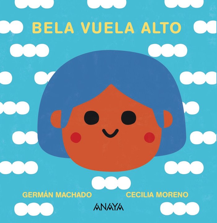 Bela vuela alto, de MACHADO, GERMAN | portada del libro