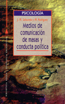 Medios de comunicación de masas y conducta pol¡tica, de MIGUEL RODRIGUEZ | portada del libro