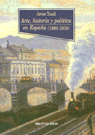 Arte, Historia y Política en España (1890-1939), de Tusell, Javier | portada del libro