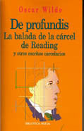 De profundis. La balada de la cárcel de Reading y otros escritos, de Wilde, Oscar | portada del libro