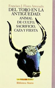 Del toro en la antigüedad, de Flores Arroyuelo | portada del libro