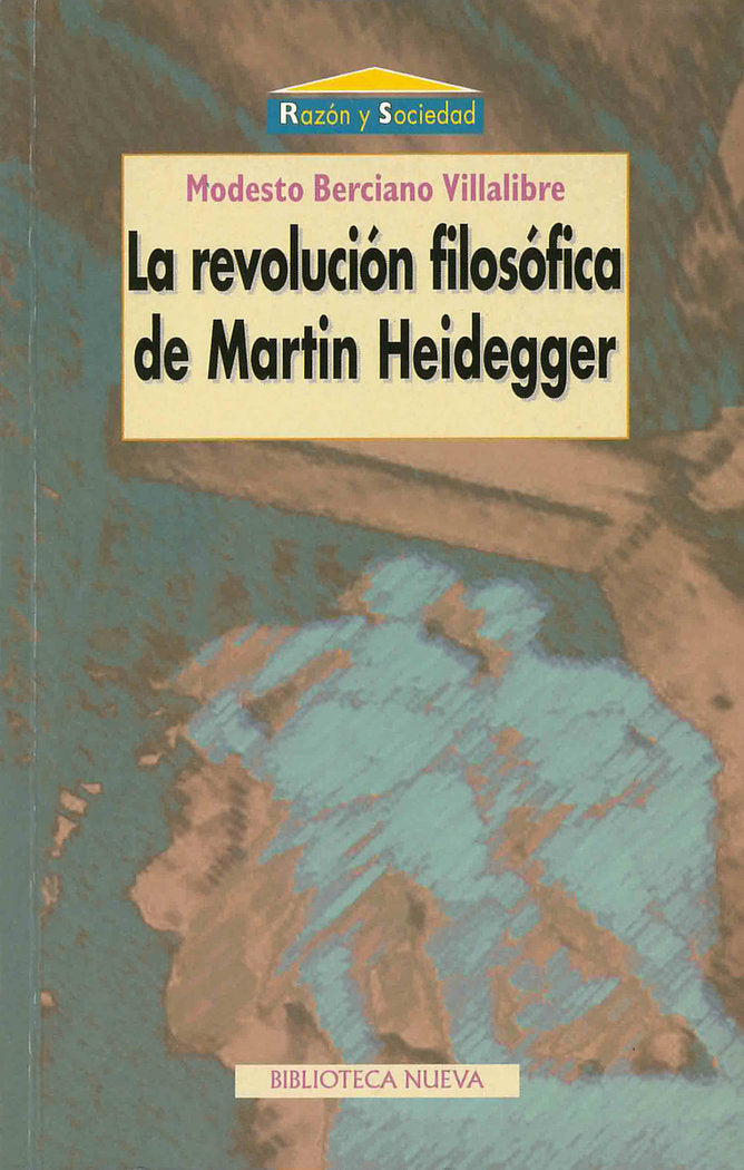 La revolución filosófica de Martin Heidegger, de Berciano Villalibre, Modesto | portada del libro