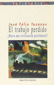 El trabajo perdido, de José Félix Tezanos | portada del libro