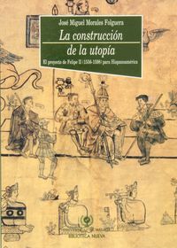La construcción de la sociedad utópica, de Morales Folguera | portada del libro