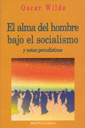 El alma del hombre bajo el socialismo y notas periodísticas, de Wilde, Oscar | portada del libro