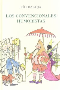 CONVENCIONALES HUMORISTAS, LOS, de BAROJA | portada del libro