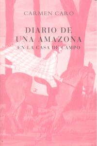 DIARIO DE UNA AMAZONA, de CARO | portada del libro