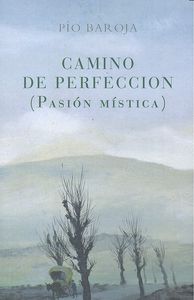 Camino de perfección (pasión m¡stica), de BAROJA | portada del libro