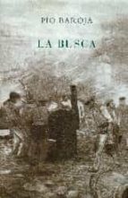 BUSCA, LA -NUEVA EDICION, de Pío Baroja | portada del libro