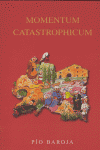 MOMENTUM CATASTROPHICUM, de BAROJA | portada del libro