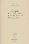 GOETHE Y EL EPILOGO REBELION DE LAS MASAS, de GARAGORRI | portada del libro
