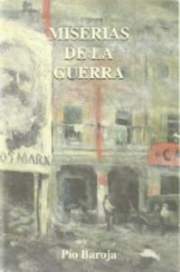 MISERIAS DE LA GUERRA, de BAROJA | portada del libro