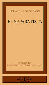 El separatista ., de López Bago, Eduardo | portada del libro