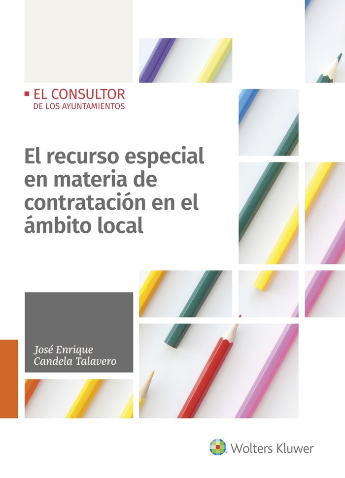 El recurso especial en materia de contratación en el ámbito local, de Candela Talavero, José Enrique | portada del libro
