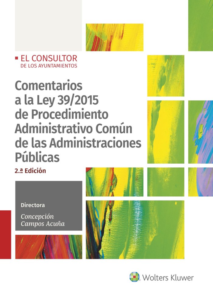 COMENTARIOS A LA LEY 39/2015 DE PROCEDIMIENTO ADMINISTRATIVO COMUN DE LAS ADMINI, de CONCEPCION CAMPOS ACUÑA | portada del li