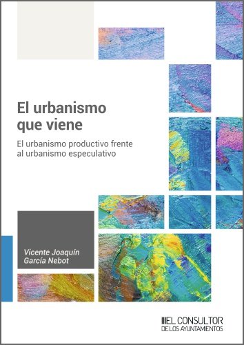 El urbanismo que viene, de VICENTE JOAQUIN GARCIA NEBOT | portada del libro
