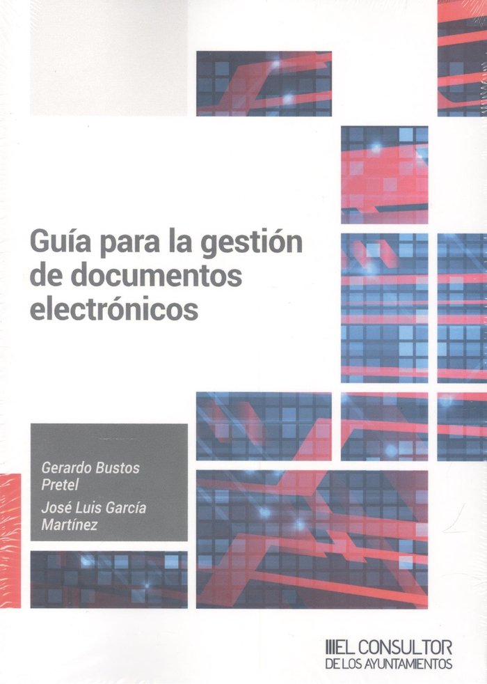 GUIA PARA LA GESTION DE DOCUMENTOS ELECTRONICOS, de BUSTOS PRETEL, GERARDO | portada del libro