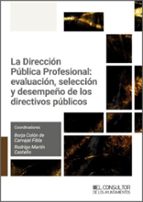 LA DIRECCION PUBLICA PROFESIONAL EVALUACION SELECCION Y DES, de BORJA COLON DE CARVAJAL FIBLA | portada del libro