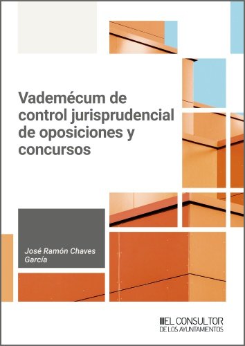 VADEMECUM DE CONTROL JURISPRUDENCIA DE OPOSICIONES Y CONCURSOS, de JOSE RAMON CHAVES GARCIA | portada del libro