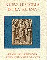 Nueva historia de la Iglesia. Tomo I. De los or¡genes a San Gregorio Magno, de VARIOS | portada del libro
