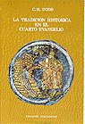 Tradición histórica en el cuarto Evangelio, La, de C. H. DODD | portada del libro