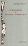 ESPIRITUALIDAD Y PENSAMIENTO AFRICANOS, de ZAHAN, DOMINIQUE | portada del libro