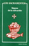 Sacramentos. Signos de salvación, Los, de VARIOS | portada del libro