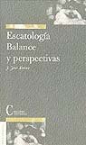 ESCATOLOGIA, BALANCE Y PERSPECTIVAS, de ALVIAR, J. JOSE | portada del libro
