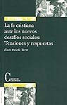 FE CRISTIANA ANTE LOS NUEVOS DESAFIOS SOCIALES, LA, de OVIEDO TORRO, LLUIS | portada del libro