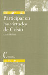 PARTICIPAR EN LAS VIRTUDES DE CRISTO, de MELINA, LIVIO | portada del libro
