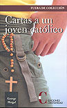 CARTAS A UN JOVEN CATOLICO, de WEIGEL | portada del libro