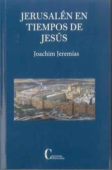 JERUSALEN EN TIEMPOS DE JESUS ( NUEVA EDICION ), de JEREMIAS,JOACHIM | portada del libro