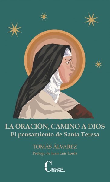 ORACION CAMINO A DIOS, LA, de ALVAREZ, TOMAS | portada del libro