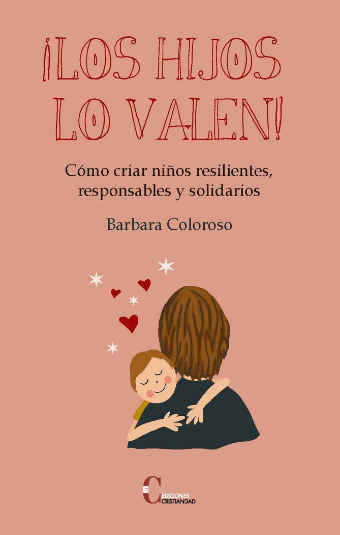 HIJOS LO VALEN, LOS, de COLOROSO, BARBARA | portada del libro