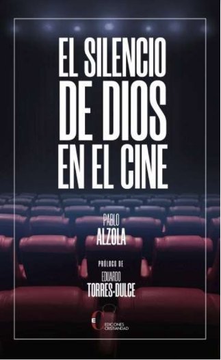 EL SILENCIO DE DIOS EN EL CINE, de PABLO ALZOLA | portada del libro