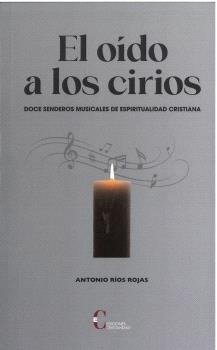 EL OIDO A LOS CIRIOS, de ANTONIO RIOS ROJAS | portada del libro